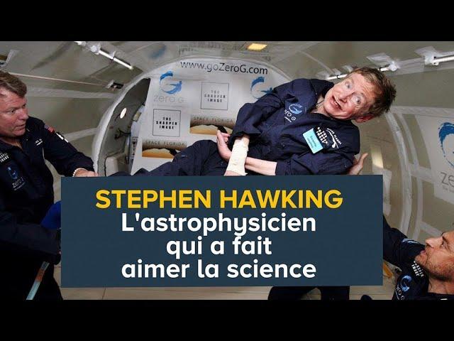 Stephen Hawking, l'astrophysicien qui a fait aimer la science