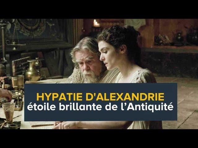 Hypathie d'Alexandrie, étoile brillante de l’Antiquité