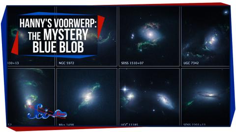 Hanny's Voorwerp: The Mystery Blue Blob