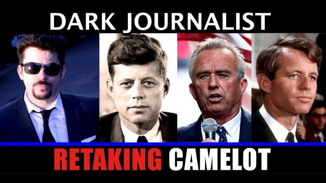 Dark Journalist Retaking Camelot: Kennedys & The Deep State!