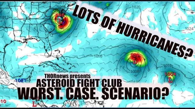 Worst. Case. Hurricane. Season. Scenario. Speculation. Asteroid. Fight. Club. Style.