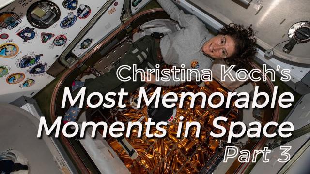 Christina Koch’s Memorable Moments: Part 3