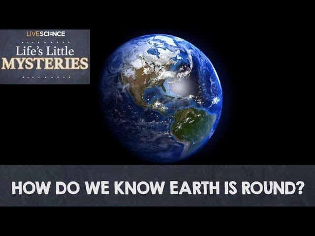 How Do We Know Earth is Round?