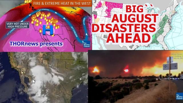 August will bring the worst of Disasters of the year so Far. Be Ready.