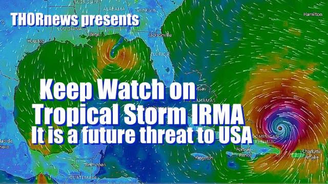 Tropical Storm IRMA & JOSE are future THREATS to USA Coasts & Must be closely Monitored