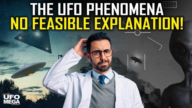 The UFO Phenomena Requires a TOTAL Re - Evaluation of our Scientific Understanding!
