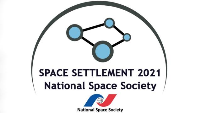 National Space Settlement 2021 - Virtual NSS Event | (Re-Broadcast)