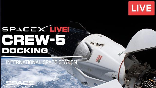 LIVE! NASA's SpaceX Crew-5 Astronauts Docking the Space Station & Hatch Opening
