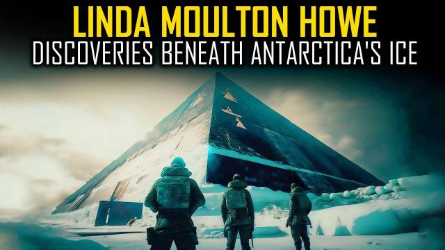 Linda Moulton Howe – Antarctica’s Strange Evolution… Frozen Secrets beneath its Ice!