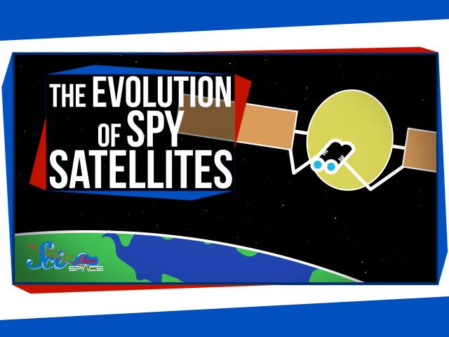 The Evolution of Spy Satellites
