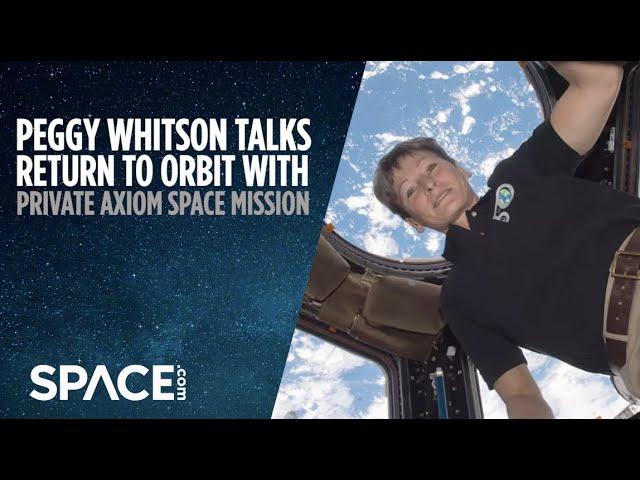 Peggy Whitson talks return to orbit with Axiom Space mission
