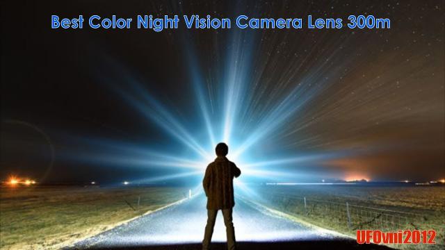 UFO Sightings : Best Color Night Vision Camera Lens 300m (2017)