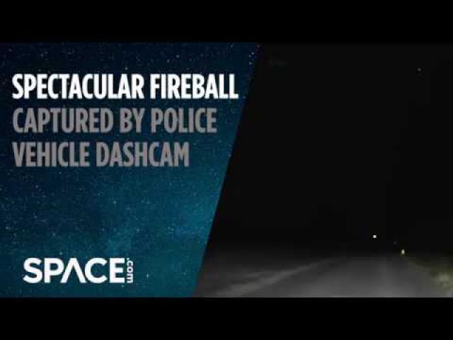 Spectacular Fireball Captured by Police Vehicle Dashcam