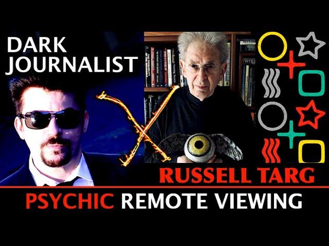 Dark Journalist: Russell Targ Remote Viewing The Past and Future With Psychic Vision!