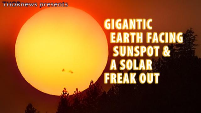 Gigantic Earth facing Sunspot & a Solar Flare Solar Freak Out