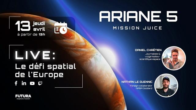 Lancement live Ariane 5 (Mission Juice) : le défi spatiale de L'Europe !  | Futura