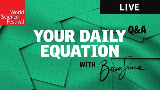 Your Daily Equation | Live Q&A with Brian Greene