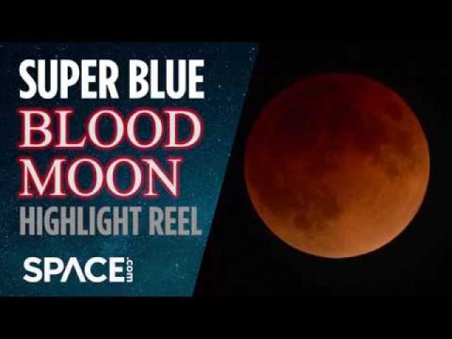 Super Blue Blood Moon - Highlight Reel