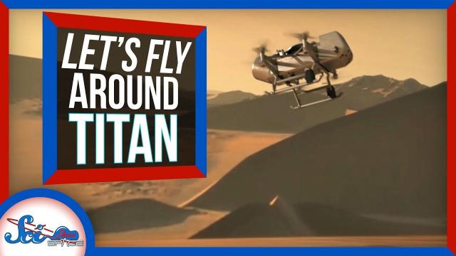 We're Sending a Drone to Saturn's Moon Titan! | SciShow News