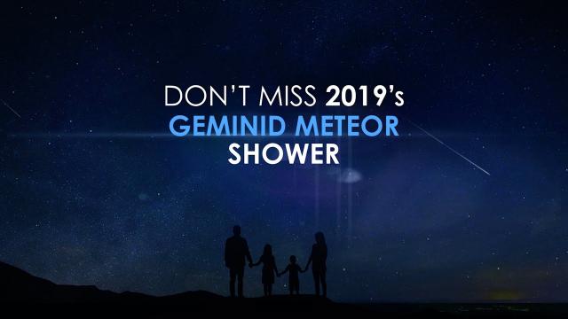 Don't Miss 2019's Geminid Meteor Shower