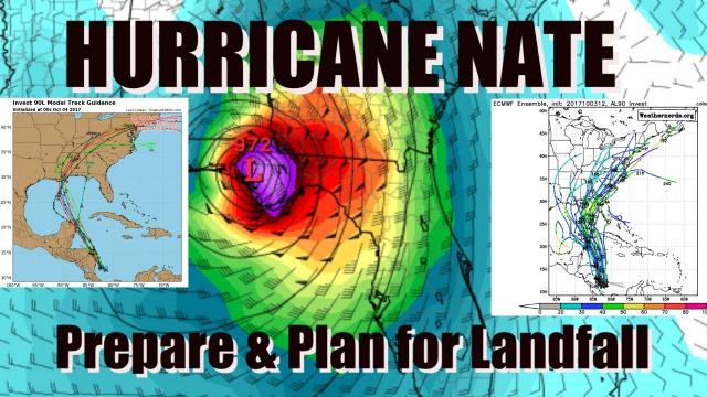 Hurricane NATE! Plan & Prepare for LANDFALL now!