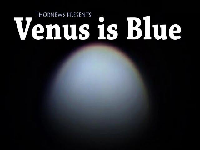 Planet Venus is Blue. WTF NASA?