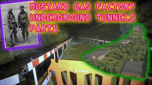 MUSTARD GAS factory UNDERGROUND TUNNELS explore PART1