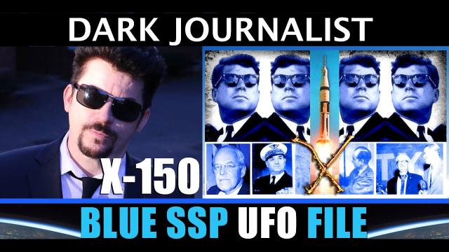 Dark Journalist X-150: JFK Blue Secret Space Program UFO File