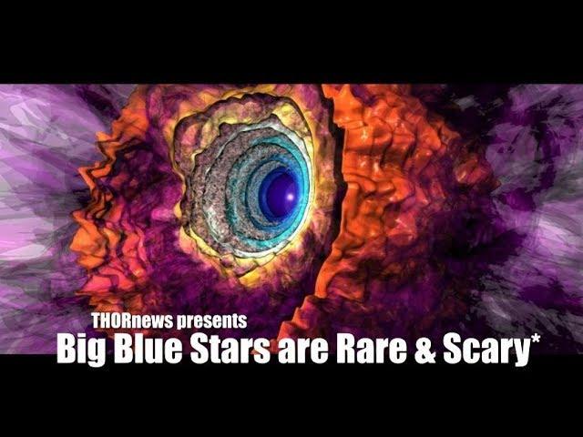 Big Blue Stars are Rare & Scary*.