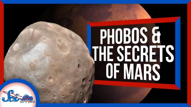 Phobos Is Hiding Secrets About Mars's Atmosphere | SciShow News