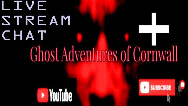 GHOST ADVENTURES OF CORNWALL livestream