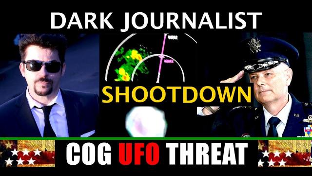Dark Journalist UFO Shootdown COG Aerospace Threat