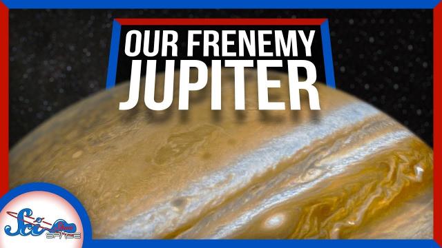 Jupiter Is a Jerk… and Also Our Friend