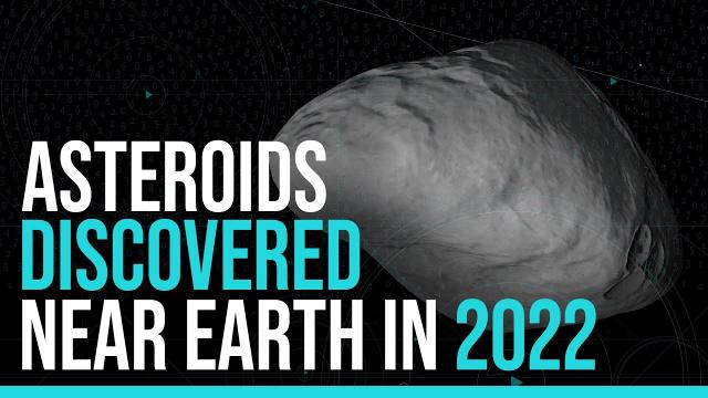 Near-Earth Asteroids Discovered in 2022