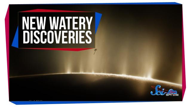 New Watery Discoveries on Enceladus and Europa!
