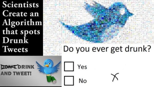 WTF? Scientists invent an Algorithm to spot Drunk Tweets