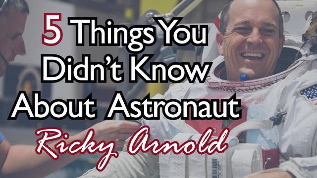 5 Things You Didn't Know About Astronaut Ricky Arnold