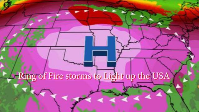 Ring of Fire storms to Light up the USA through the weekend & Beyond