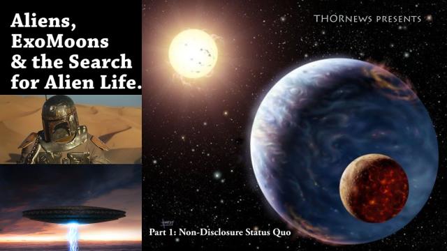 Aliens, Exo-Moons & the Search for Aliens. part 1: Non-Disclosure Status Quo