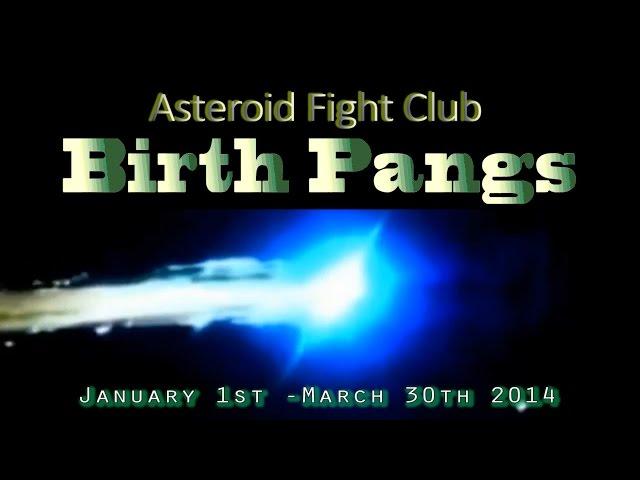 Birth Pangs - Asteroid Fight Club