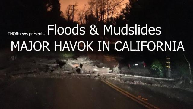 Major Floods & Mudslides! Conditions in California rapidly deteriorating