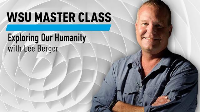 WSU: Exploring Our Humanity with Lee Berger