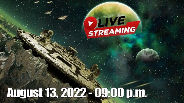 Watch Live (August 13, 2022)  ????UFO Sighting by SIOnyx