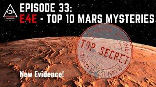 E4E - Top 10 Mars Mysteries (NASA should have told us about) - Episode 33