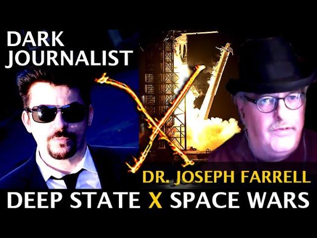 Dark Journalist X-93: Dr. Joseph Farrell Deep State X Space Wars!