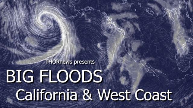 Alert! Major Flooding to hit California & the West Coast USA & Canada
