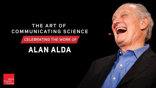 The Art of Communicating Science. Celebrating the Work of Alan Alda.