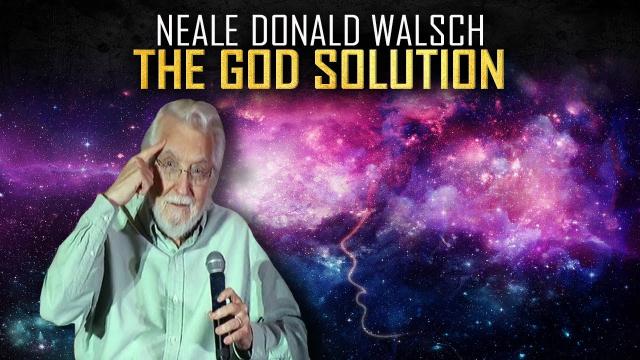 Neale Donald Walsch – “If We Understand This, Everything WILL Change”