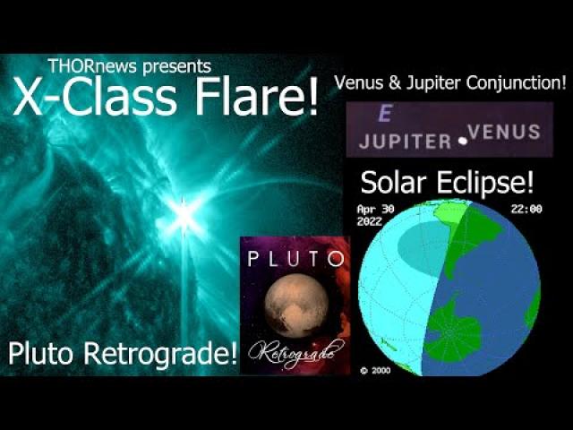 Wow! X-Class Solar Flare! Pluto Retrograde! partial Solar Eclipse! Jupiter & Venus Conjunction!