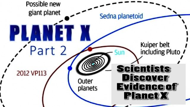 Scientists find evidence of Planet X - Part 2 - Massive Planet, STRONG EVIDENCE